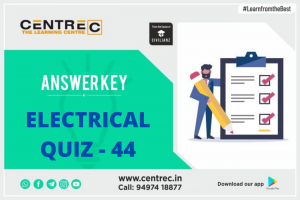 CENTRE C ELECTRICAL QUIZ 44