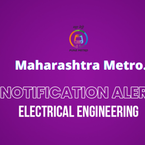 Additional Chief Project Manager – Maharashtra Metro