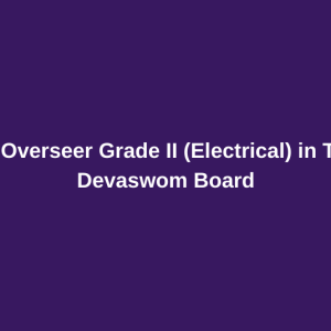 Overseer Grade II (Electrical) Syllabus in Travancore Devaswom Board