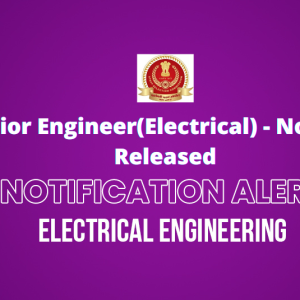 SSC Junior Engineer (Electrical) – Notification Released