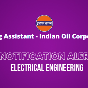 Engineering Assistant – Indian Oil Corporation Ltd.
