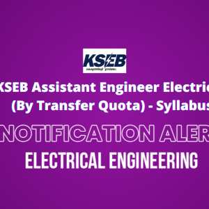 KSEB Assistant Engineer Electrical (By Transfer Quota) – Syllabus
