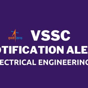 VSSC RECRUITMENT NOTIFICATION 2023 FOR TECHNICAL ASSISTANT