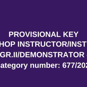 WORKSHOP INSTRUCTOR/INSTRUCTOR GR.II/DEMONSTRATOR -ELECTRONICS PROVISIONAL ANSWER KEY