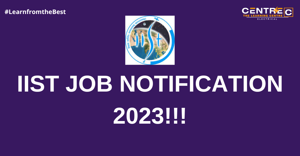 IIST JOB NOTIFICATION 2023!!!