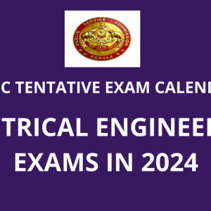 KPSC TENTATIVE EXAM CALENDAR | ELECTRICAL ENGINEERING EXAMS IN 2024
